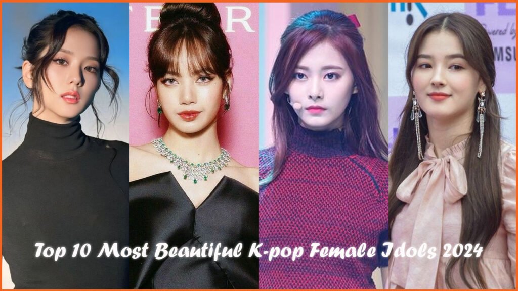 Top 10 Most Beautiful K-pop Female Idols 2024